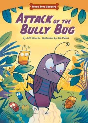 Attack of the Bully Bug (Funny Bone Readers: Living Healthy)