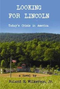 Looking for Lincoln : Today's Crisis in America