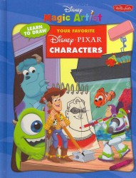 Learn to Draw Your Favorite Disney Pixar Characters (Disney Magic Artist: Learn to Draw)