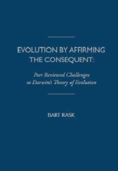 Evolution by Affirming the Consequent : Scientific Challenges to Darwin's Theory of Evolution