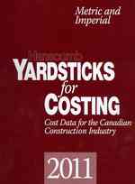 Yardsticks for Costing 2011 : Cost Data for the Canadian Construction Industry （SPI）