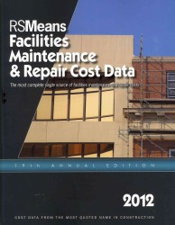 RSMeans Facilities Maintenance & Repair 2012 (Means Facilities Maintenance & Repair Cost Data) （19 Annual）