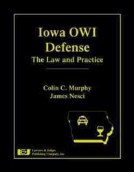 Iowa OWI Defense : The Law and Practice （HAR/CDR）
