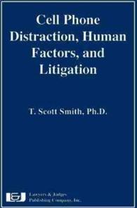 Cell Phone Distraction, Human Factors, and Litigation