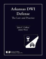 Arkansas DWI Defense : The Law and Practice （HAR/DVD）