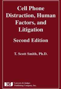 Cell Phone Distraction, Human Factors, and Litigation （2ND）