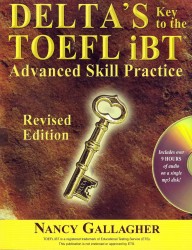 Delta's Key to the TOEFL iBT : Advanced Skill Practice （PAP/MP3 RE）