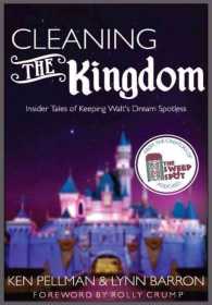 Cleaning the Kingdom : Insider Tales of Keeping Walts Dream Spotless
