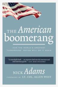 The American Boomerang : How the World's Greatest 'Turnaround' Nation 