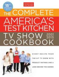 The Complete America's Test Kitchen TV Show Cookbook 2001-2015 （15 ANV）