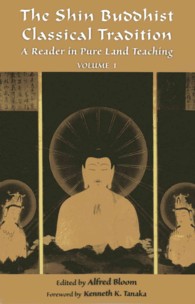 The Shin Buddhist Classical Tradition : A Reader in Pure Land Teaching