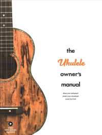 The Ukulele Owner's Manual