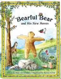 Bearful Bear and His New Moves