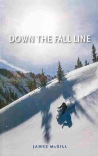Down the Fall Line : A Personal Retrospective
