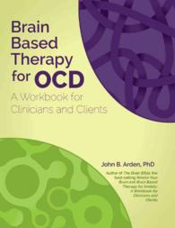 Brain Based Therapy for OCD : A Workbook for Clinicians and Clients （CSM WKB）