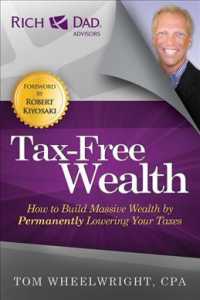 Tax-Free Wealth : How to Build Massive Wealth by Permanently Lowering Your Taxes (Rich Dad Advisors)