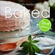 Baked : Over 80 Tasty Marijuana Treats （2ND）