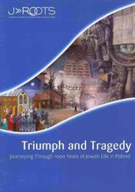 Triumph and Tragedy : Journeying through 1000 Years of Jewish Life in Poland (J>>roots) （3RD）