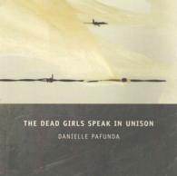The Dead Girls Speak in Unison