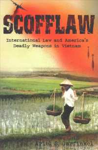 Scofflaw : International Law and America's Deadly Weapons in Vietnam