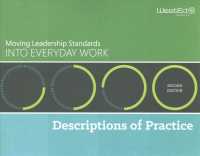 Moving Leadership Standards into Everyday Work : Descriptions of Practice （2ND）