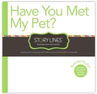 Have You Met My Pet? (Story Lines)