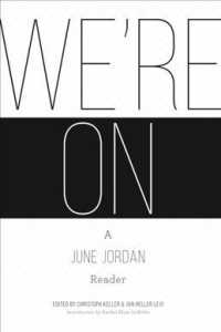 We're on : A June Jordan Reader