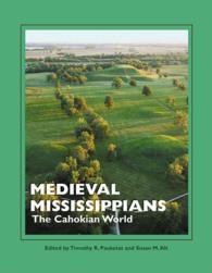 Medieval Mississippians : The Cahokian World (Popular Archaeology)
