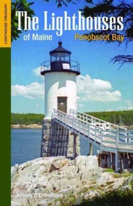 The Lighthouses of Maine: Penobscot Bay (Lighthouse Treasury")