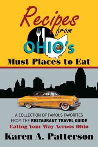 Ohio's Must Places to Eat-Recipes from : A Collection of Famous Favorites from the Restaurant Travel Guide Eating Your Way Across Ohio