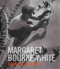 Margaret Bourke-White : Moments in History