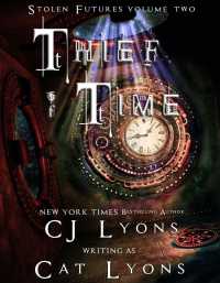 Thief of Time: Stolen Futures: Unity, Book Two (Stolen Futures") 〈2〉