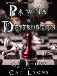 Pawns of Destruction: Stolen Futures: Unity, Book Three (Stolen Futures") 〈3〉