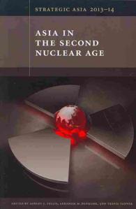 Asia in the Second Nuclear Age (Strategic Asia)