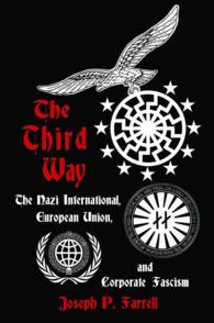 The Thrid Way : The Nazi International, European Union, and Corporate Fascism (The Thrid Way)