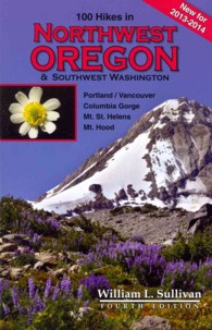 100 Hikes in Northwest Oregon & Southwest Washington 2013-2014 (100 Hikes in) （4TH）