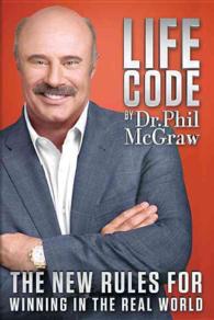 Life Code : The New Rules for Winning in the Real World （Reprint）