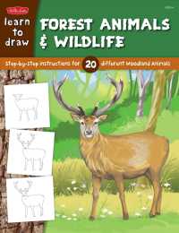 Learn to Draw Forest Animals & Wildlife : Learn to Draw 20 Different Woodland Animals, Step by Easy Step, Shape by Simple Shape! (Learn to Draw)