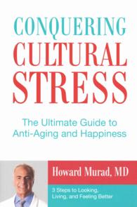 Conquering Cultural Stress : The Ultimate Anti-Aging Secret: 3 Steps t