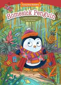 Homesick Penguin : Empathy / Caring for Others (Funny Bone Readers)