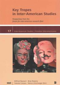 Key Tropes in Inter-American Studies : Perspectives from the Forum for Inter-American Research (Fiar) (Inter-american Studies: Cultures - Societies -