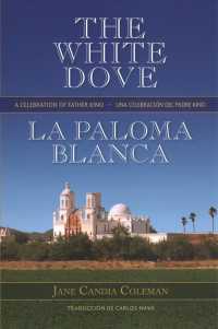 The White Dove / La Paloma Blanca : A Celebration of Father Kino / Una celebracin del padre Kino