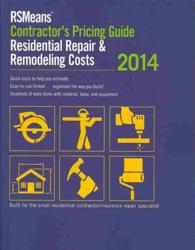 RSMeans Contractor's Pricing Guide Residential Repair & Remodeling Costs 2014 (Means Contractor's Pricing Guide: Residential Repair & Remodeling Costs