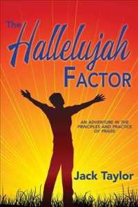 The Hallelujah Factor: An Adventure in the Principles and Practice of Praise
