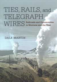 Ties, Rails, and Telegraph Wires : Railroads and Communities in Montana and the West