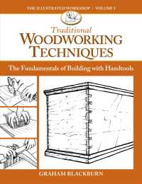 Traditional Woodworking Techniques : The Fundamentals of Building with Handtools
