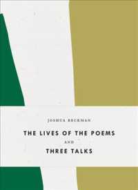 The Lives of the Poems and 3 Talks (Bagley Wright Lectures)