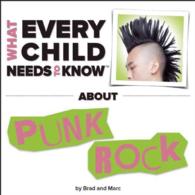 What Every Child Needs to Know about Punk Rock