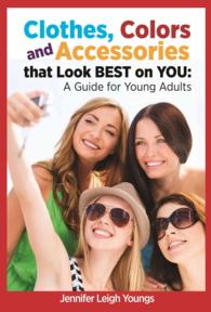 Clothes, Colors & Accessories That Look Best on You: A Guide for Teens and Young Adults (The Smart Teens-Smart Choices") （11TH）