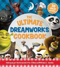The Ultimate Dreamworks Cookbook : 38 Great Recipes